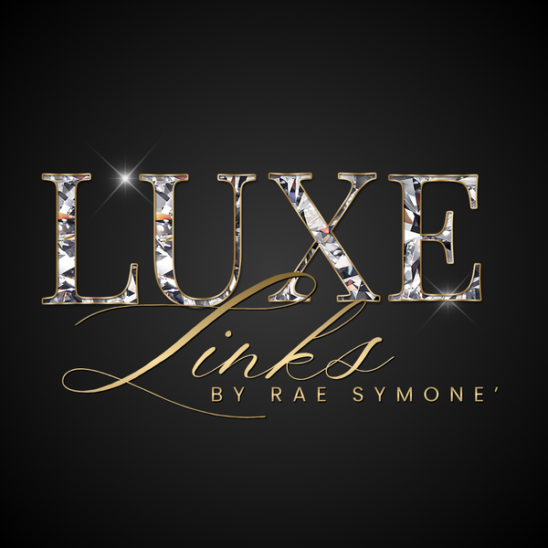 Luxe Links by Rae Symone’